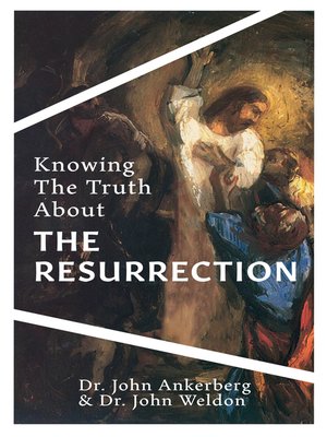 cover image of Knowing the Truth About the Resurrection
